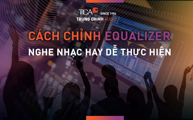 Chỉnh Equalizer